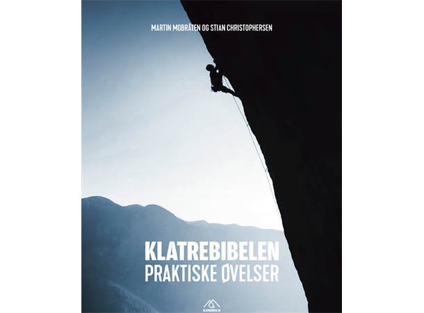 Klatrebibelen Praktisk Øvelser Bok for deg som vil bli en bedre klatrer 